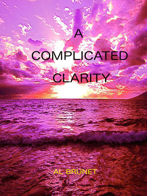 Cover image for A Complicated Clarity